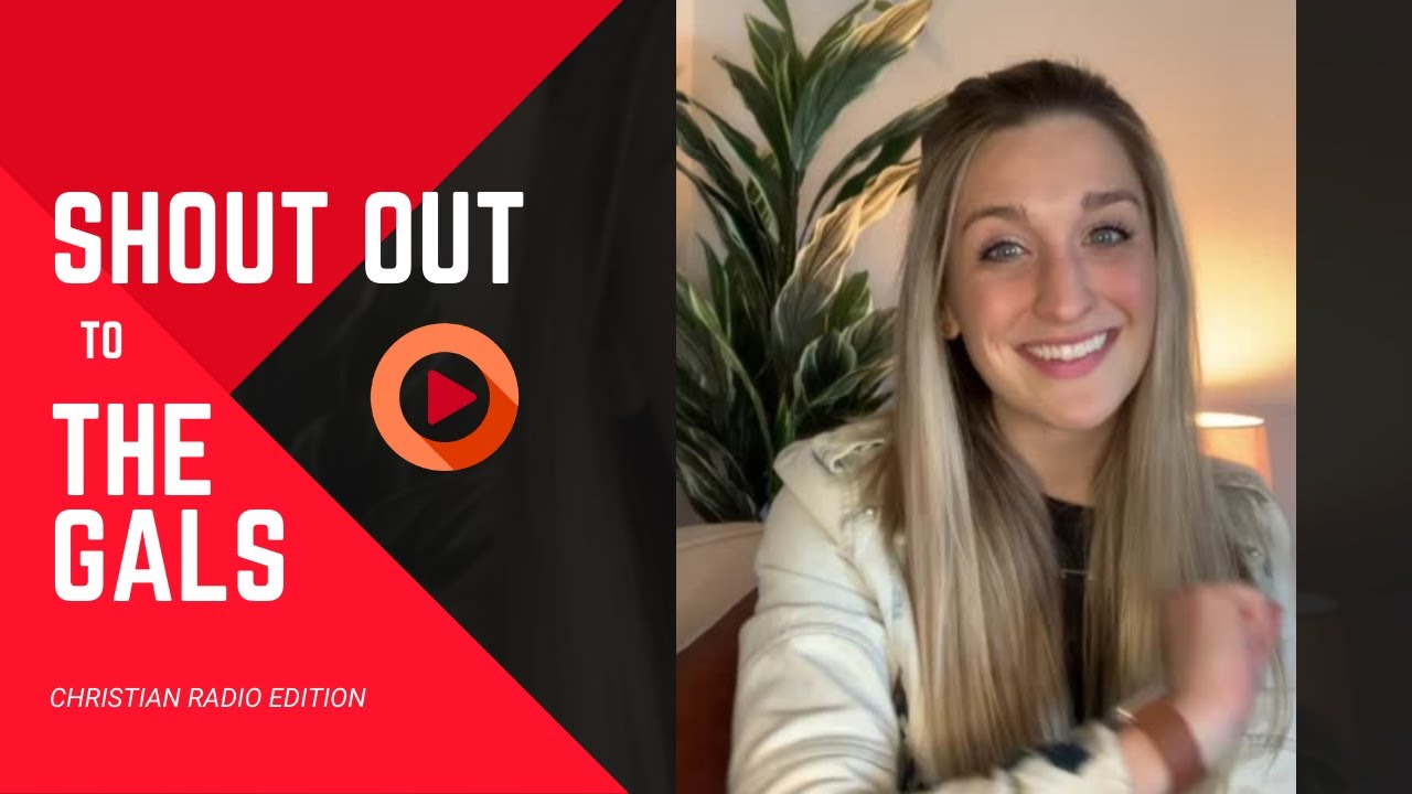 Shout Out to The Gals: Christian Radio Edition