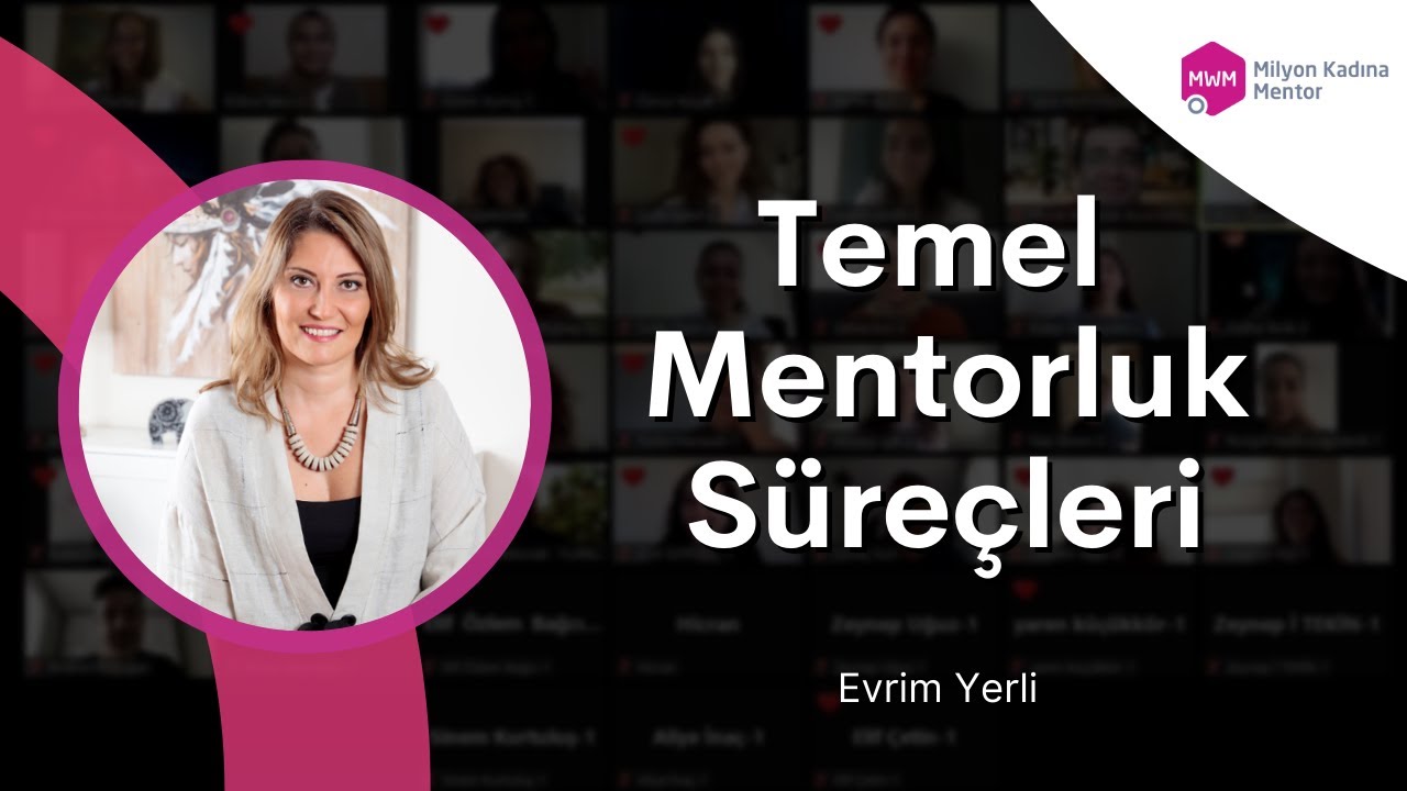 TEMEL MENTORLUK SÜREÇLERİ - Evrim Yerli (EMCC Türkiye Başkanı) | BinYaprak [Milyon Kadına Mentor]