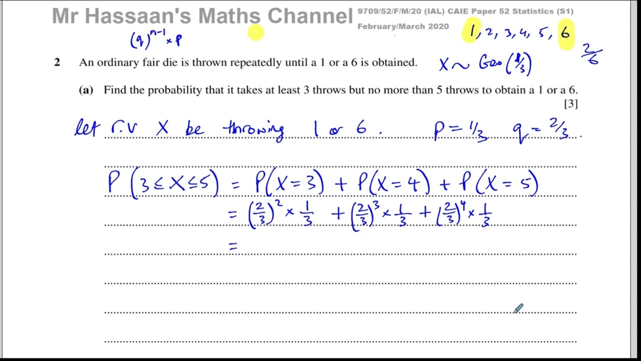 S1, (CAIE), 9709/52/F/M/20, Paper 5, March 2020, Q2 Geometric and Binomial Distribution
