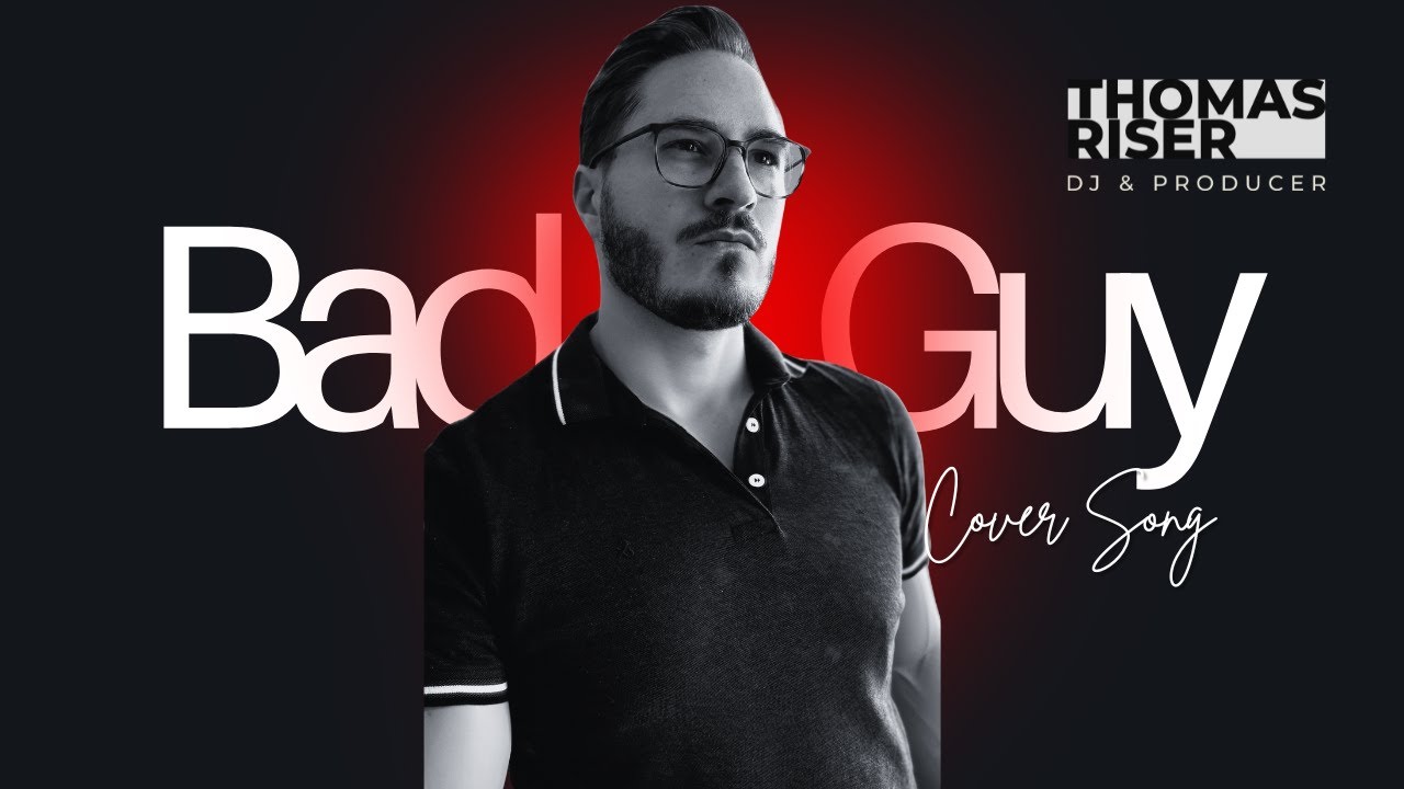 Thomas Riser - Bad Guy (Cover)