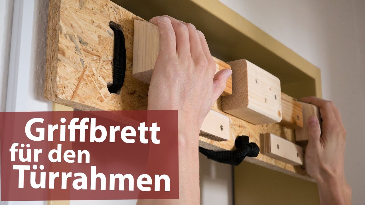 DIY-Griffbrett für den Türrahmen |Klettertraining zuhause