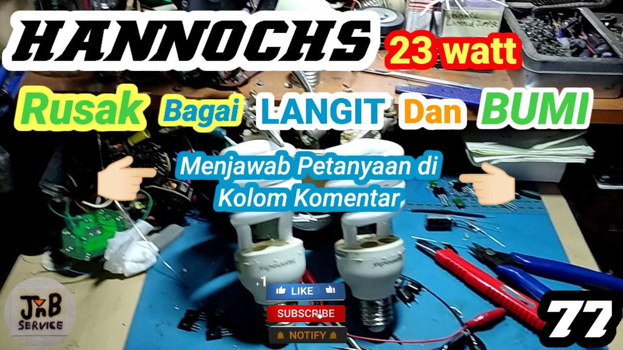 HANNOCHS 23W Rusak Bagai Langit Dan Bumi