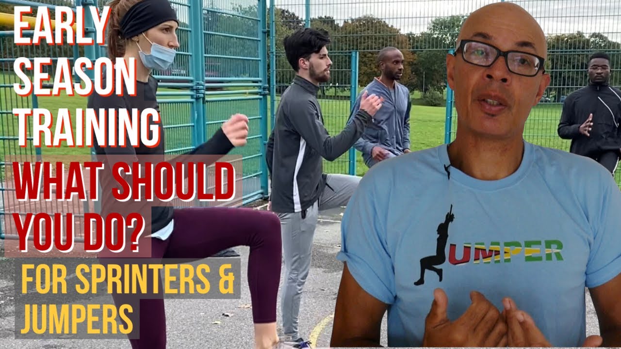 EARLY SEASON WHAT SHOULD YOU DO (#2)? HOW TO GET SPECIFICALLY FIT FOR SPRINTING AND JUMPING