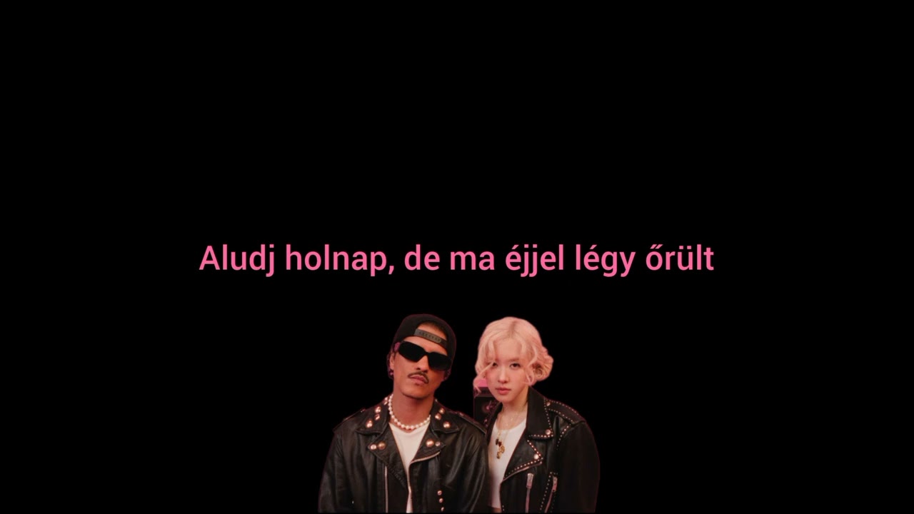 ROSÉ & Bruno Mars - APT magyarul