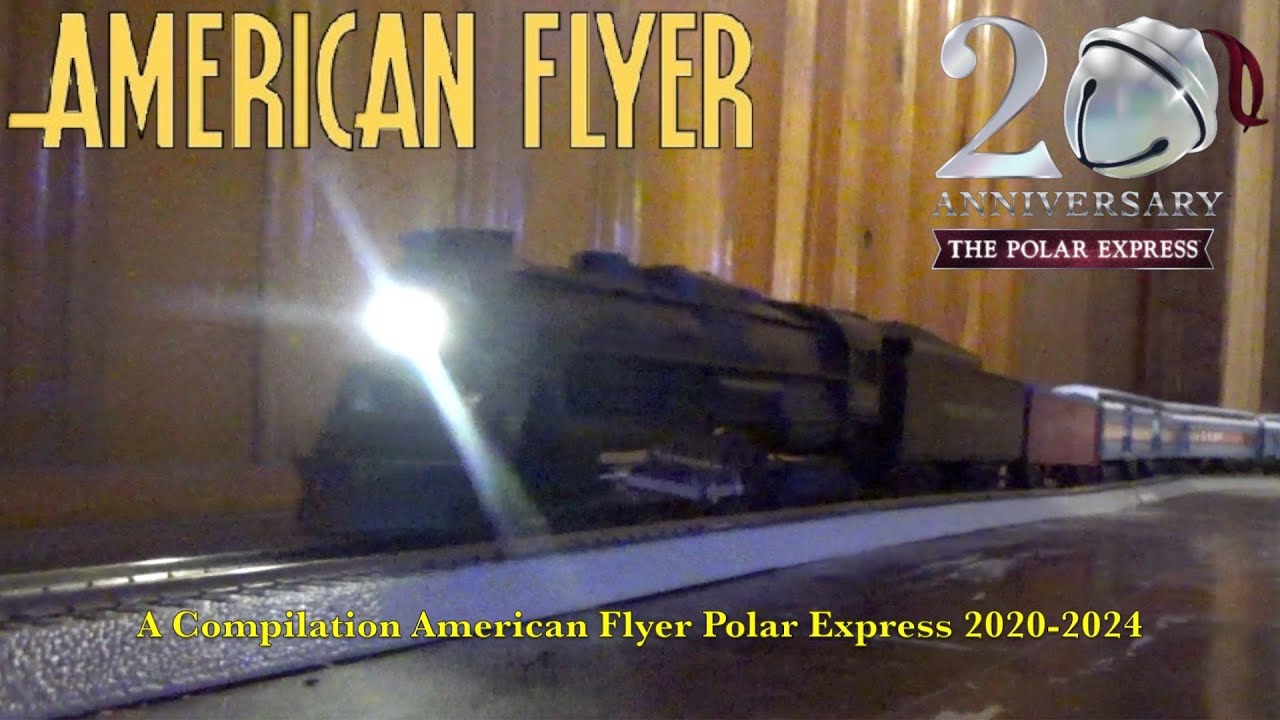 A Compilation American Flyer Polar Express 2020-2024