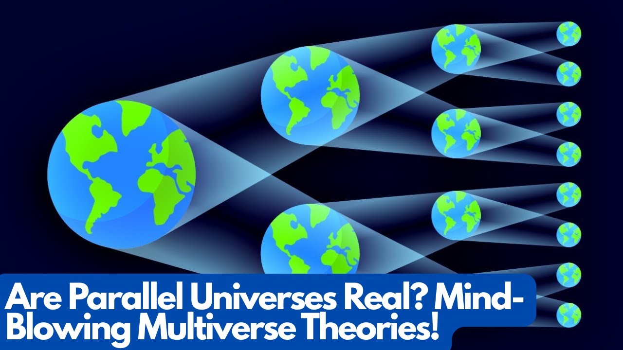 Are Parallel Universes Real? Mind-Blowing Multiverse Theories!