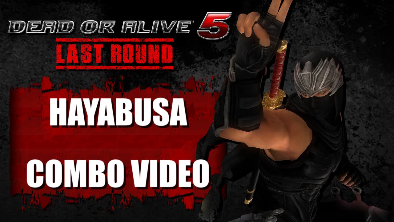 DOA5 LAST ROUND (Ver. 1.04) Hayabusa - COMBO VIDEO