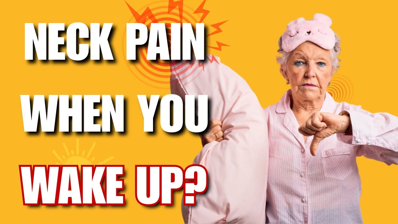 Why Does My Neck Hurt When I Wake Up?