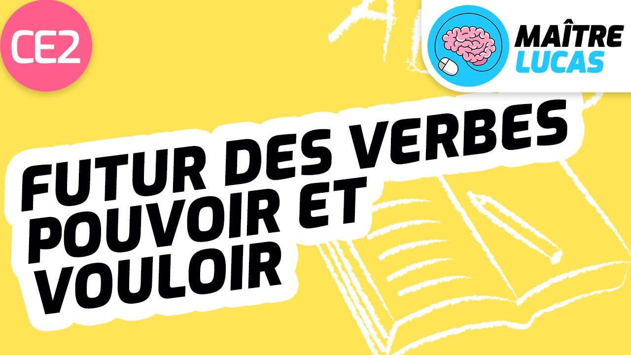 Futur des verbes pouvoir et vouloir CE2 - Cycle 2 - Français - Conjugaison - Grammaire
