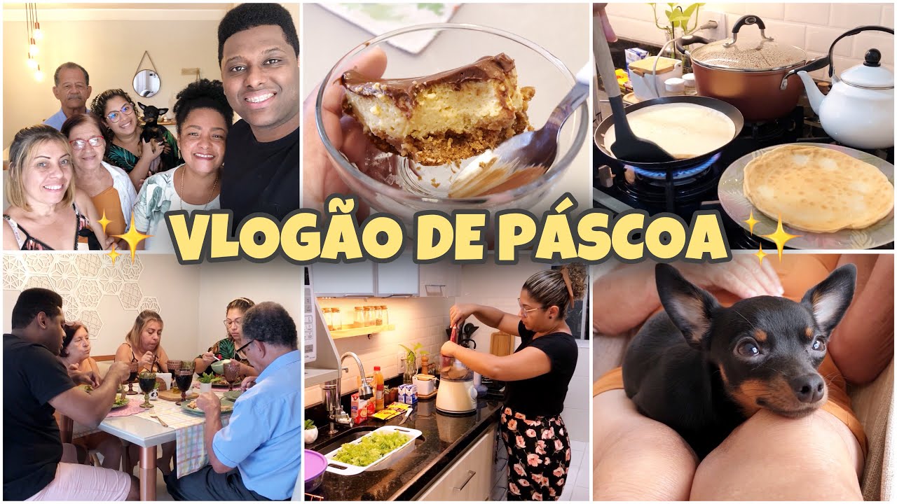 FIZ UM CARDÁPIO MARAVILHOSO | VLOGÃO DA PÁSCOA COM A FAMÍLIA - Dani Brito