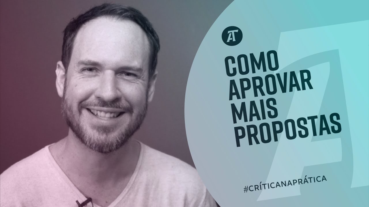 Crítica na prática #5 Como aprovar mais propostas