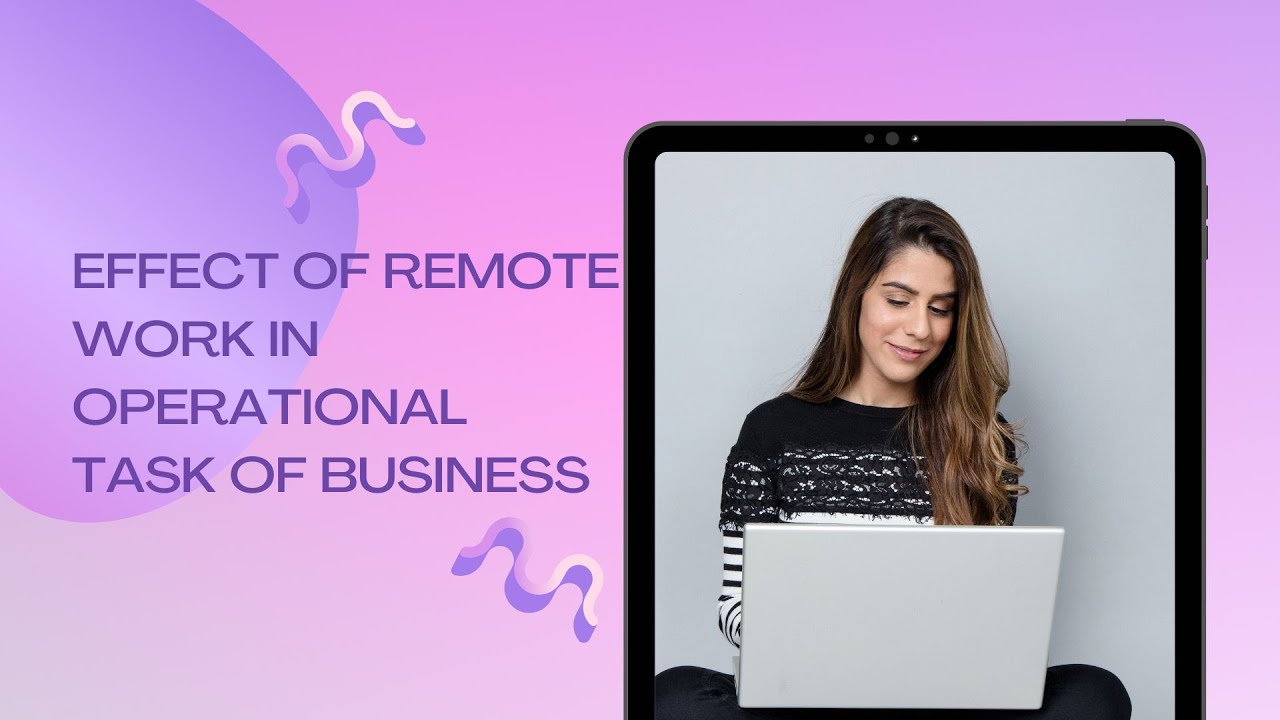 Effect of Remote Work in Operational Task of Business