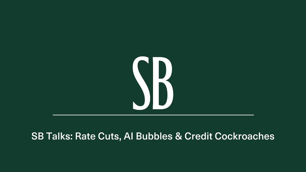 SB Talks: Rate Cuts, AI Bubbles & Credit Cockroaches