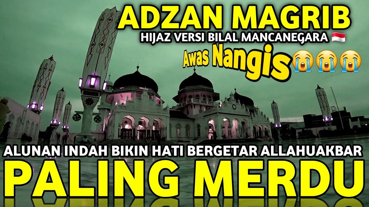 Adzan Hijaz Tsedih di Indonesia, Azan Magrib Populer Paling Merdu🇲🇨 ماشاءالله Most Beautiful Adhan😭