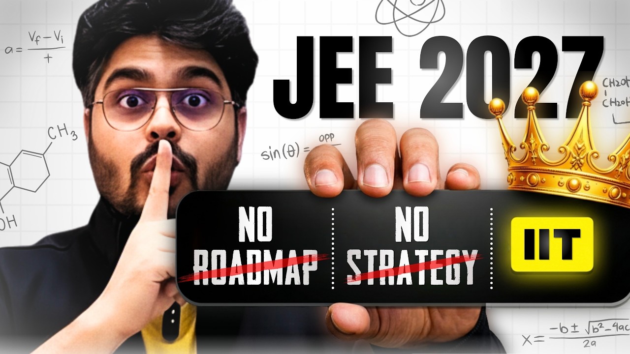 (NO) RoadMap + (NO) Strategy for IIT&mdash;JEE 2027 ⚡️