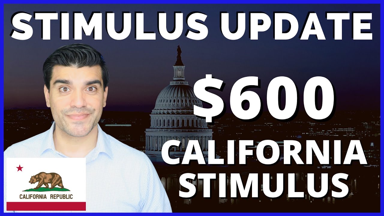 California $600 Stimulus Check Update: Who is Eligible? - CA $600 Stimulus Check Update