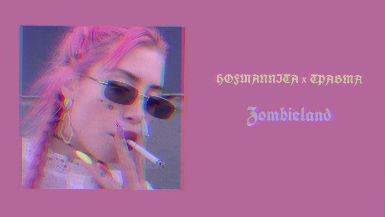HOFMANNITA x TPABMA - Zombieland (slowed)