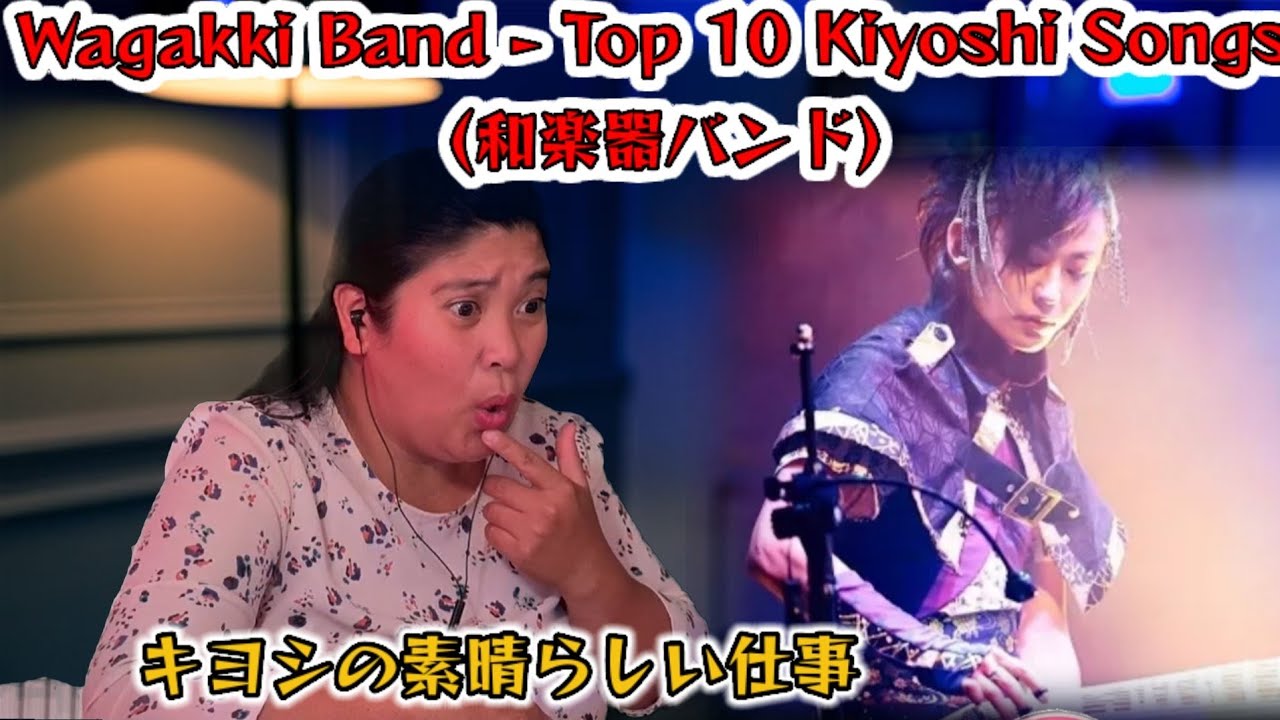 Wagakki Band - Top 10 Kiyoshi Songs (和楽器バンド) 【外国人の反応】