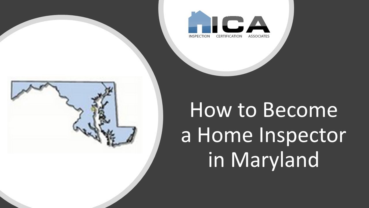 How to Become a Home Inspector in Maryland - Maryland Home Inspection Licensing