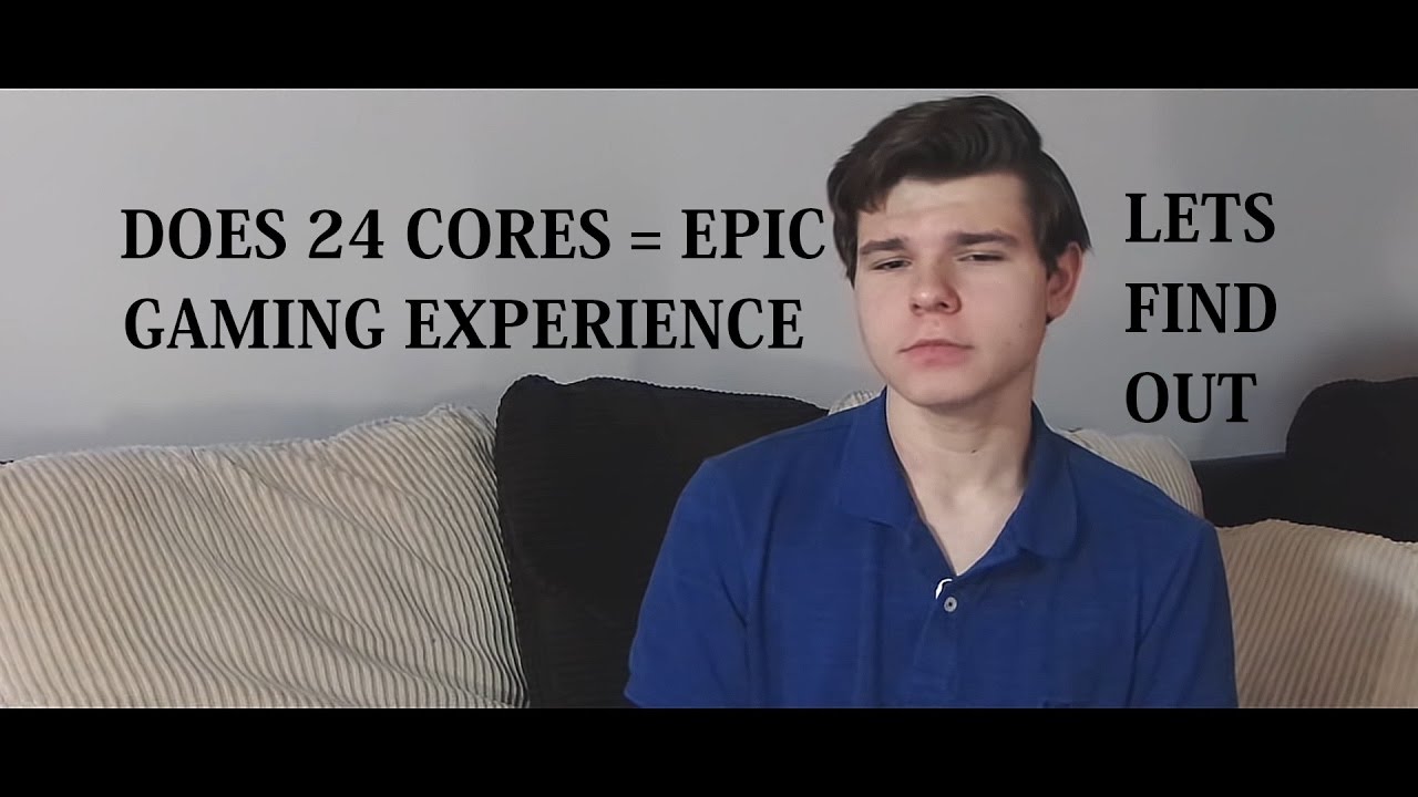 Does 24 Cores = Epic Gaming Computer?