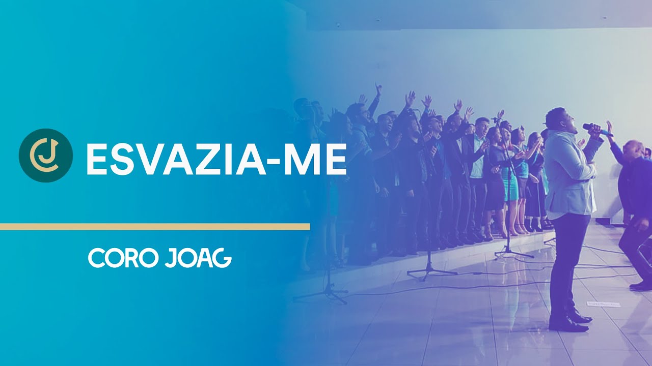 Coro Joag - Esvazia-me