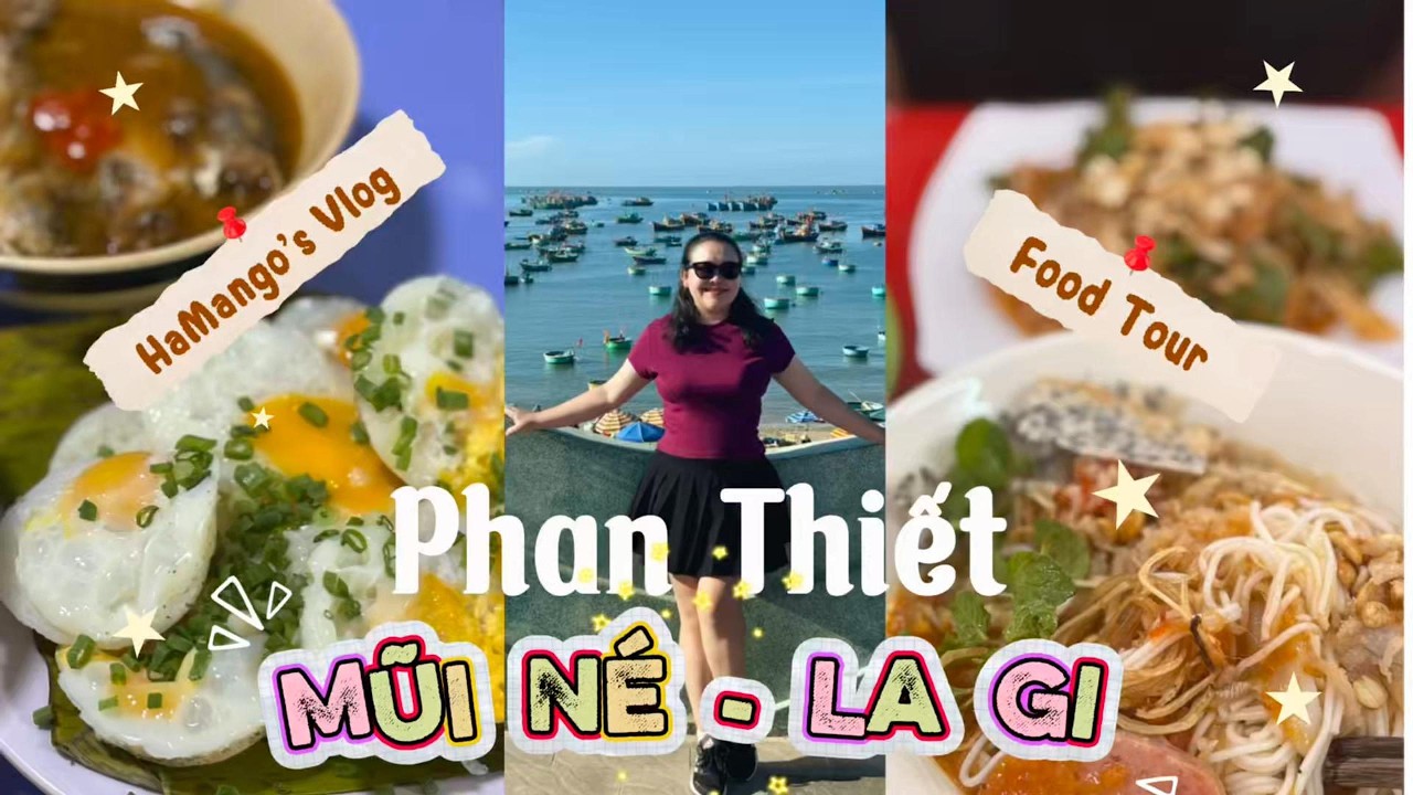 Food Tour Phan Thiết - Mũi Né - La Gi | HaMango's Vlog