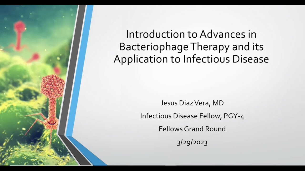 Advances on Bacteriophage Therapy -- Jesus Diaz, MD