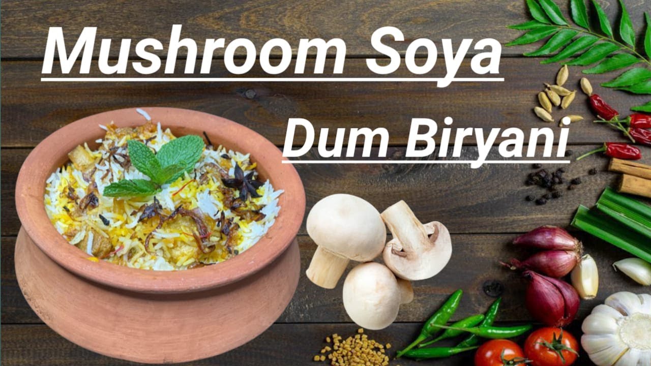 वेज बिर्यानी / Veg Mushroom  & Soya Chunks Dum Biryani / Week-End special Dum Biryani