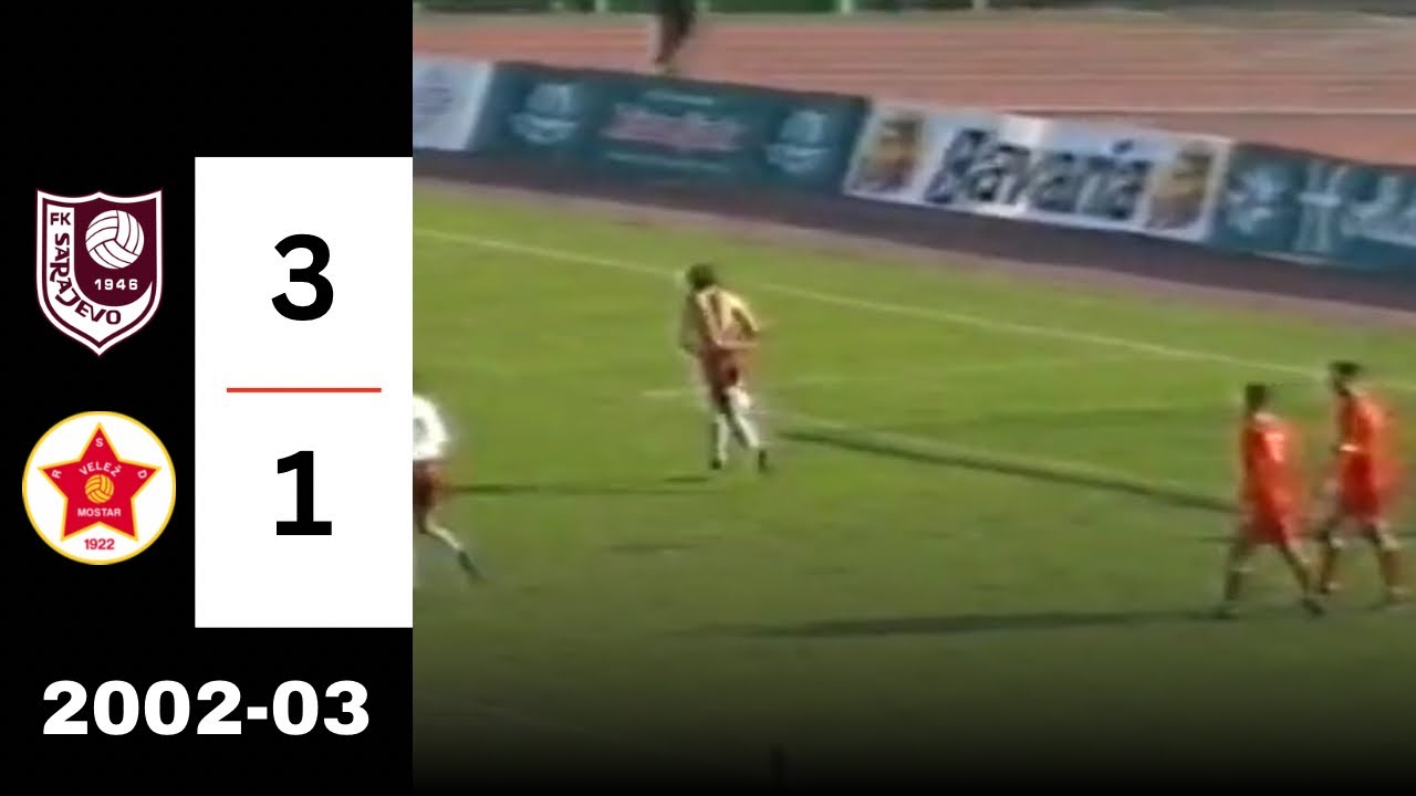 Sarajevo - Velež Mostar 3:1 | 2002-03
