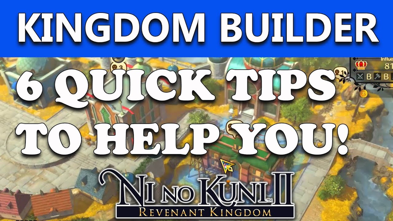 Ni No Kuni 2 Kingdom Builder 6 USEFUL TIPS! (Tutorial Guide)
