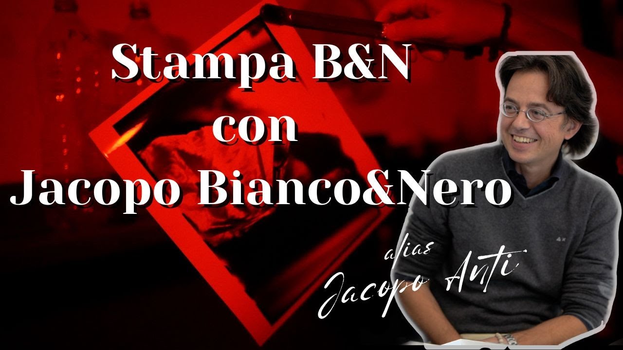 I segreti per una STAMPA ANALOGICA BIANCO E NERO PERFETTA- ft. Jacopo Bianco&Nero (Jacopo Anti)