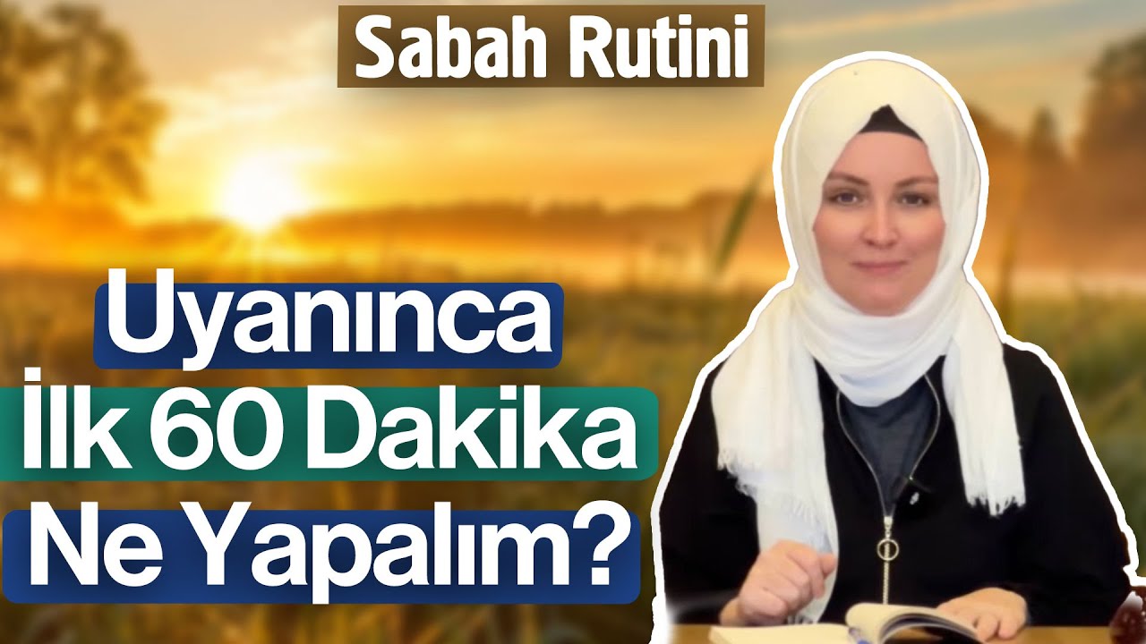 Sabah Uyanınca İlk 60 Dakika Neler Yapmalı? | Hatice Kübra Tongar