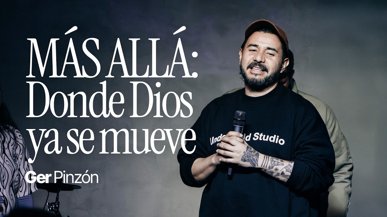 Más Allá: Donde Dios ya se Mueve | Gerson Pinzón