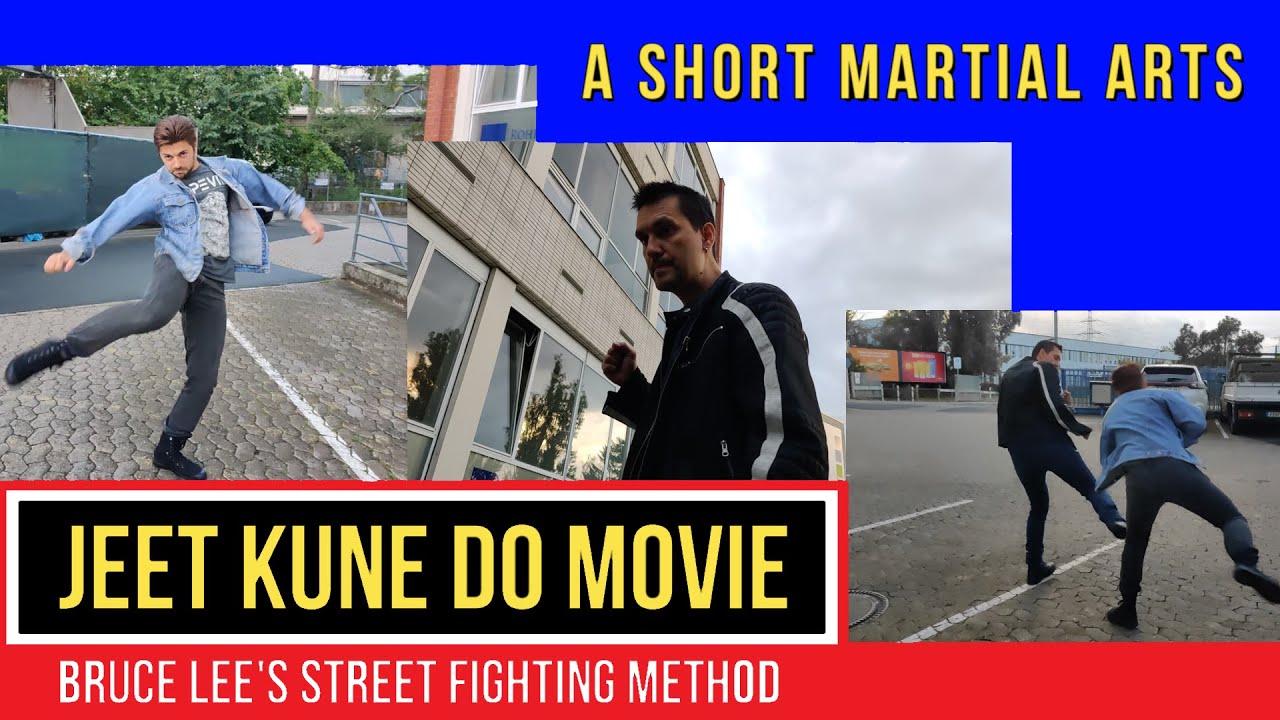 Street Fighting Movie  - Bruce Lee's Martial Art Jeet Kune Do