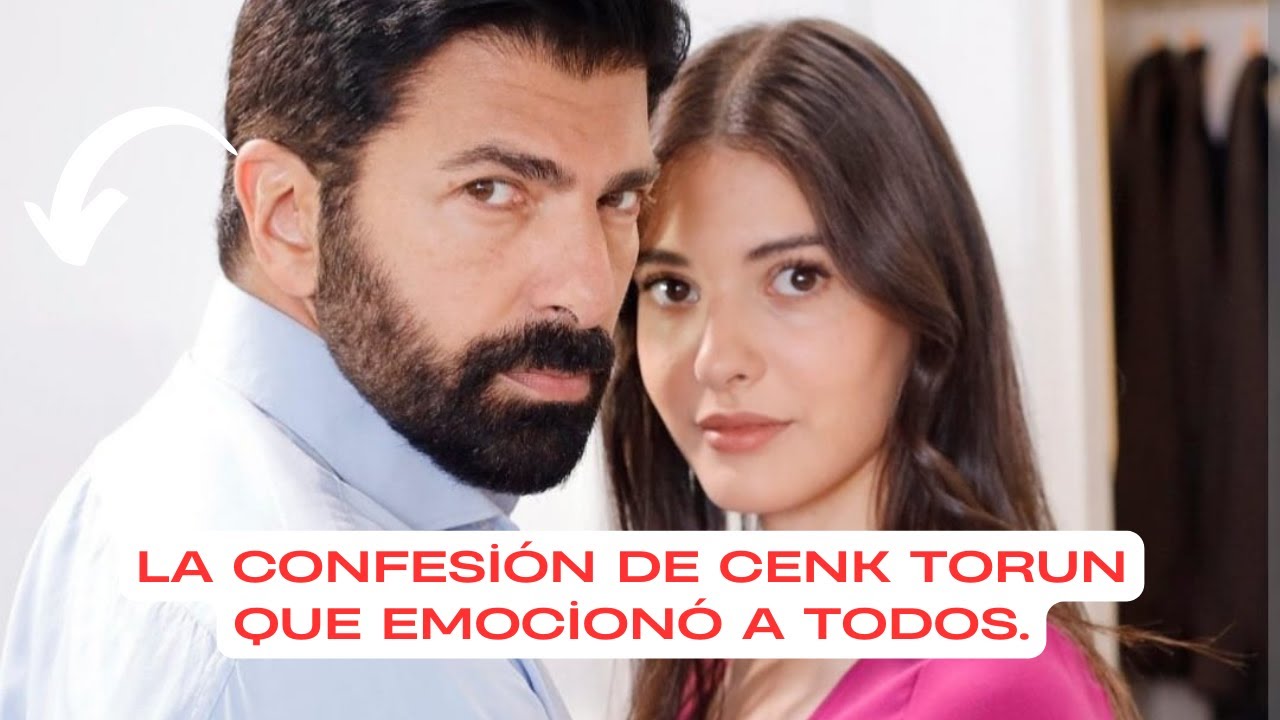 La confesión de Cenk Torun que emocionó a todos.