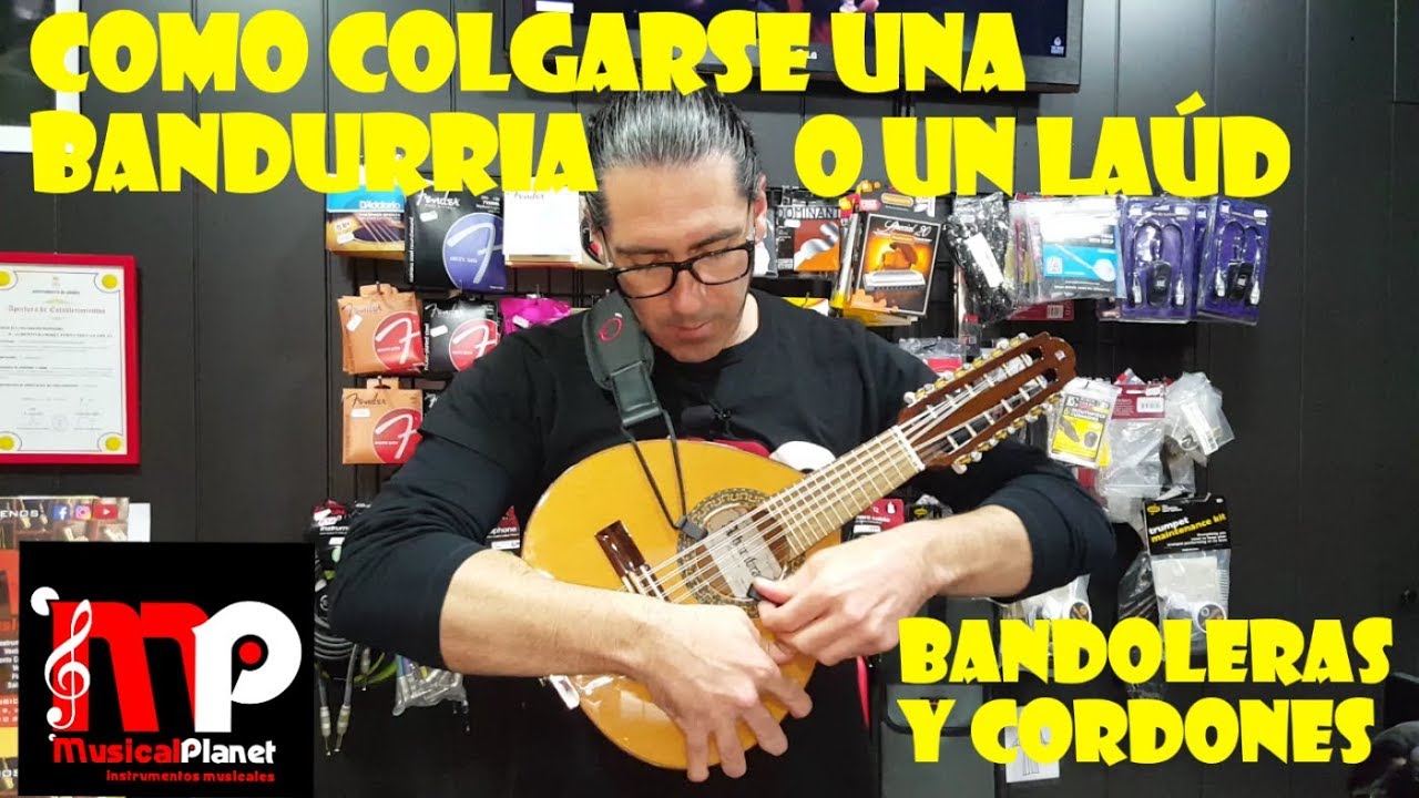 Como colgarnos una #Bandurria o un #Laúd - Cordones y Correa
