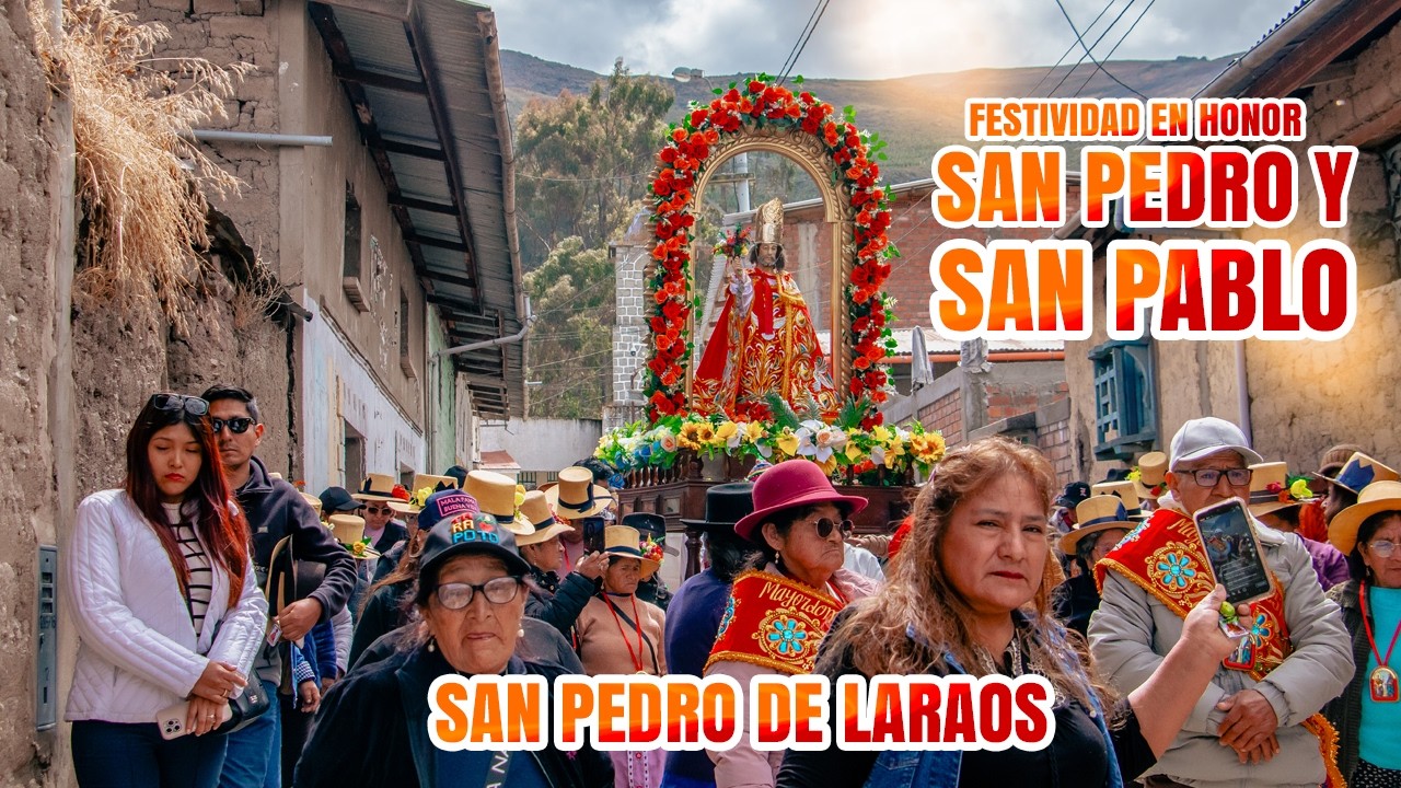 Festividad en Honor a San Pedro y San Pablo  | San Pedro de Laraos Hri  - PARTE 1