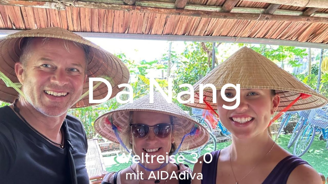Unser Tag in Da Nang 🌏 ~ Weltreise mit AIDAdiva 
