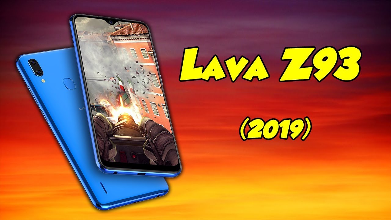 Lava Z93 (2019): цена, первый взгляд, характеристики, функции, камера, обзор