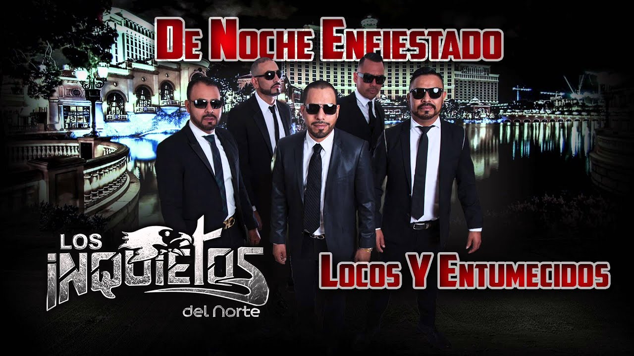 Los Inquietos Del Norte - Locos y Entumecidos (Audio Oficial)