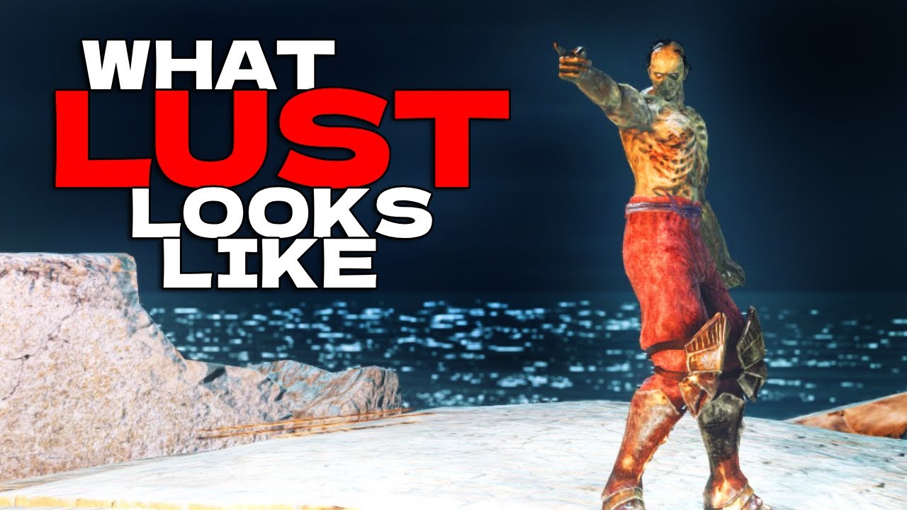 Lust Is A Problem | Bible & Dark Souls 2