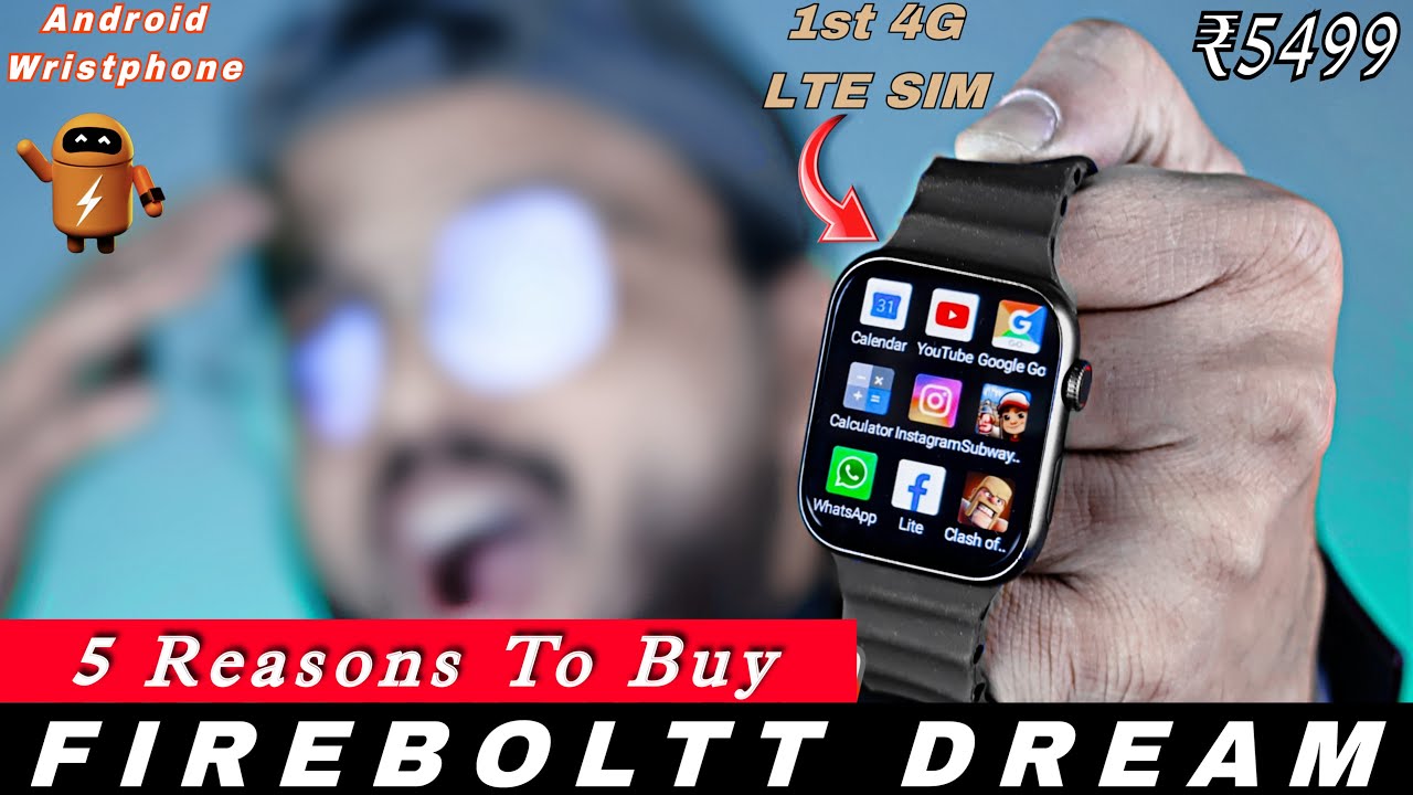 Top 5 Reasons To Buy Fire Boltt Dream || First Ever WristPhone | Fire Boltt Dream Android Smartwatch