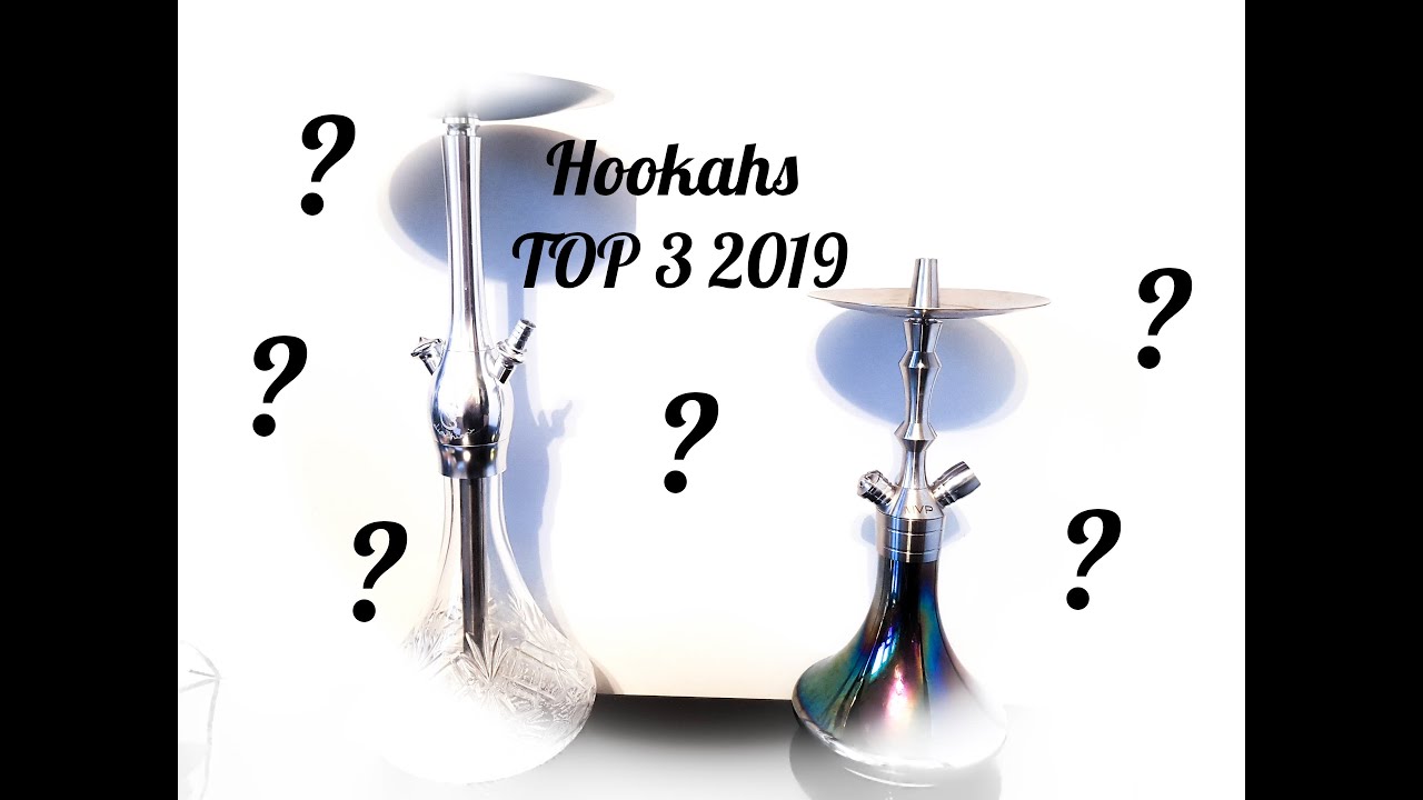 Best shisha/hookah models TOP 3 2019