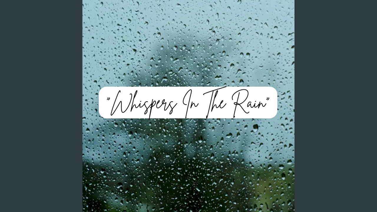 Whispers In The Rain