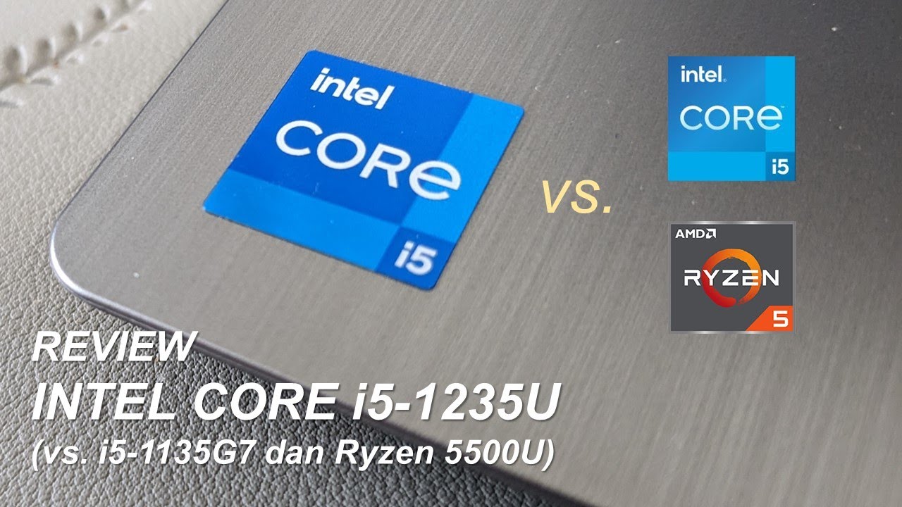 Saatnya Tinggalkan Gen 11 - Review Intel Core i5 1235U