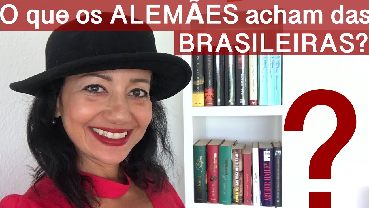 O QUE OS ALEMÃES ACHAM DAS BRASILEIRAS? - ADRIANA CALADO RESPONDE