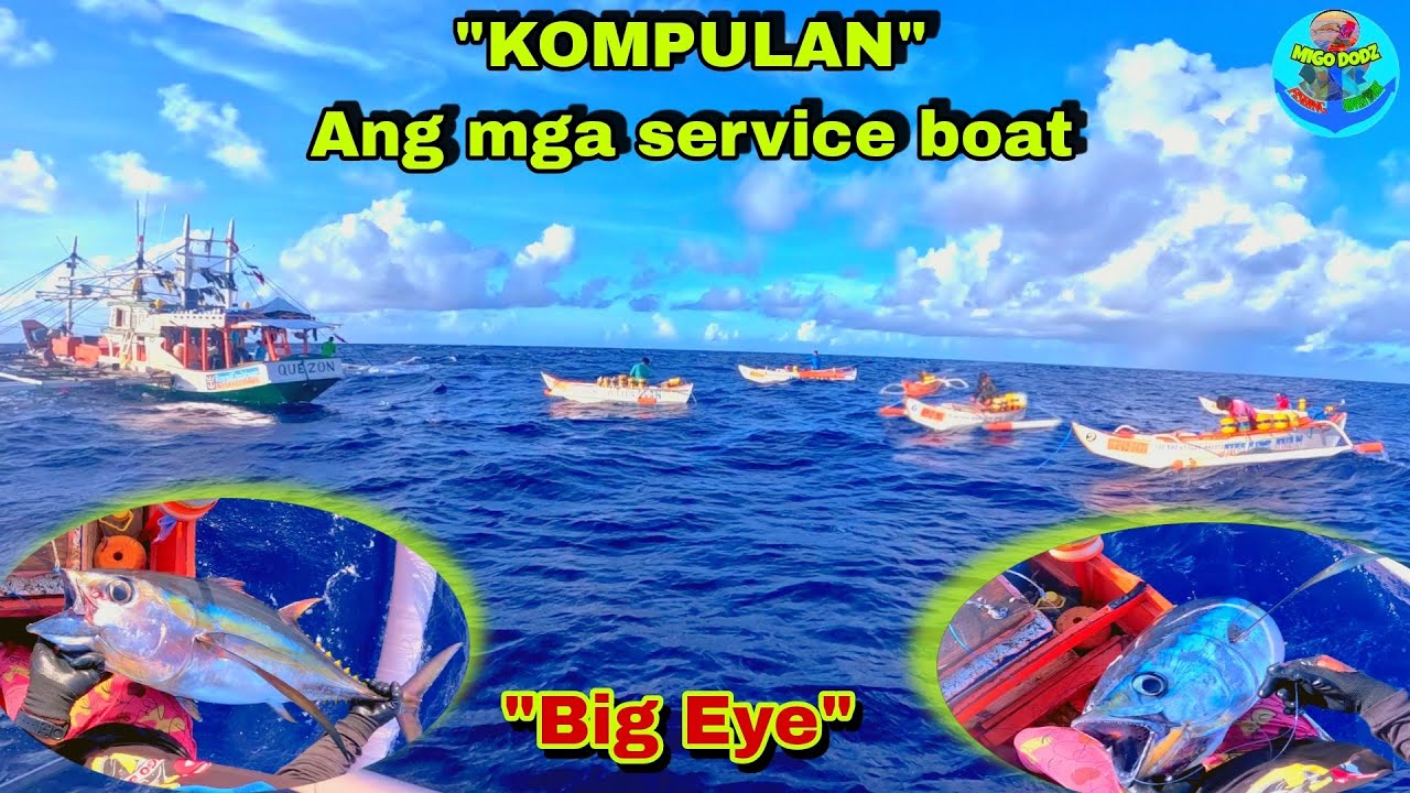 Part431 pacific adv.| BIG EYE| Kompolan ang mga service boat sa hulihan Ng Malaking bangka