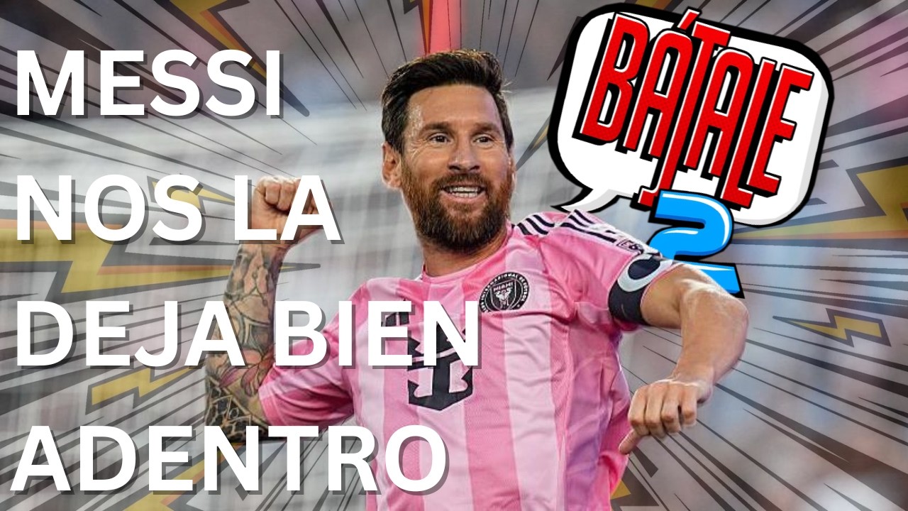 Messi nos la deja bien ADENTRO / Bájale 2