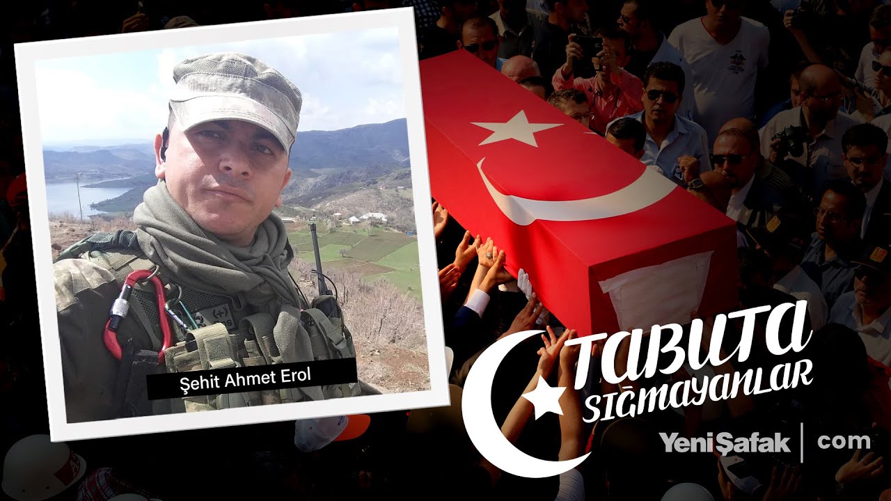 Tabuta Sığmayanlar: Şehit Ahmet Erol (109. B&ouml;l&uuml;m)