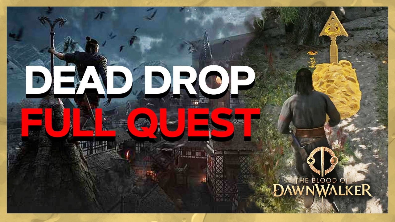 Dead Drop Full Quest &ndash; BLOOD OF DAWNWALKER